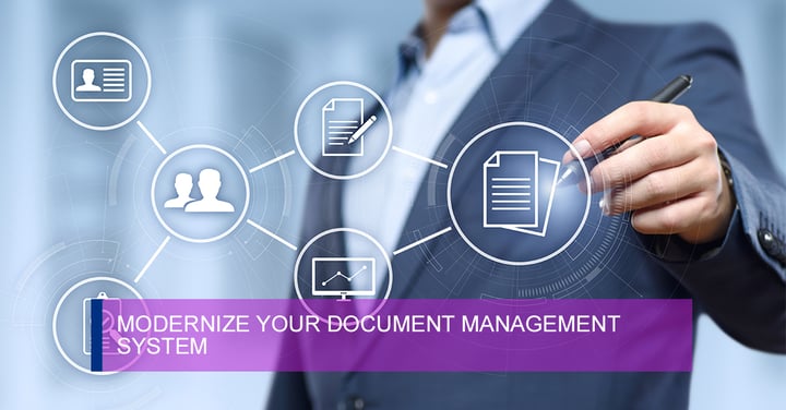 5 Reasons to Modernize Your Document Management System